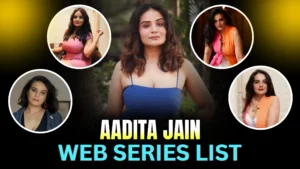 aadita-jain-web-series-list