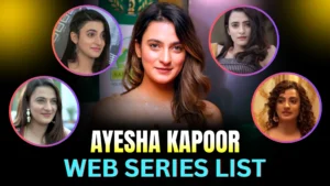ayesha-kapoor-web-series-list